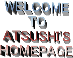 WELCOMETOATSUSHI'SHOMEPAGE