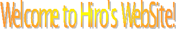 Welcome to Hiro's WebSite!